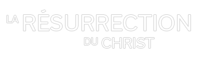 La Résurrection du Christ