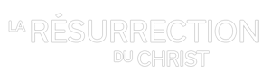 La Résurrection du Christ